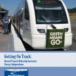 Getting On Track: Record Transit Ridership Increases Energy Independence